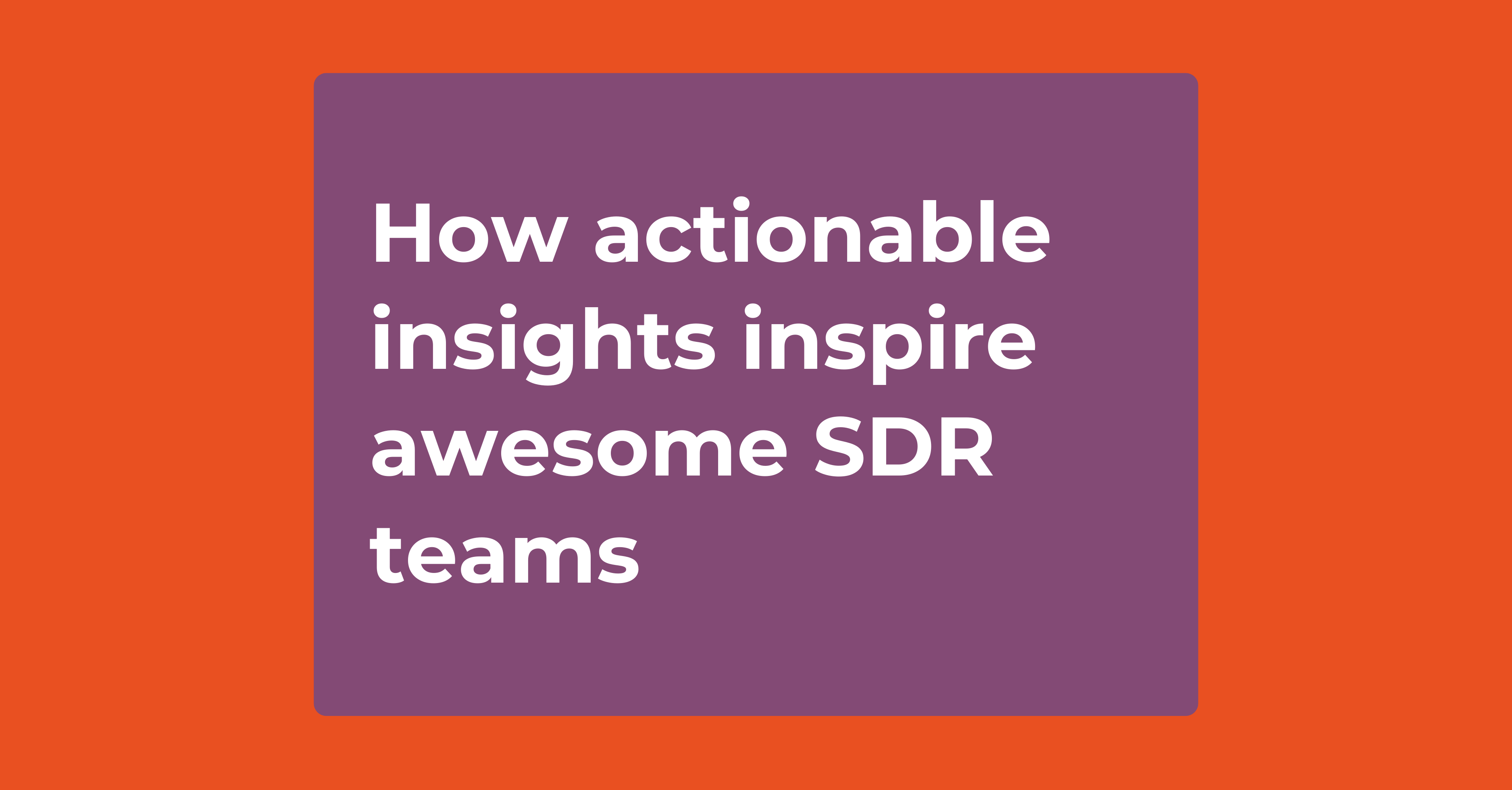 Five ways data-driven SDR leaders motivate their teams